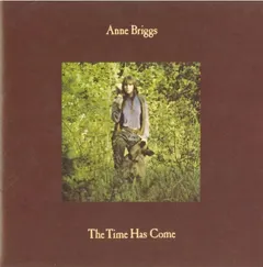 Anne Briggs – The Time Has Come (CD, Album)