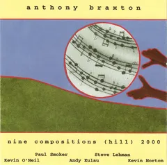 Anthony Braxton – Nine Compositions (Hill) 2000 (CD, Album)