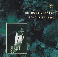 Anthony Braxton – Solo (Pisa) 1982 (CD, Album)