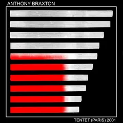 Anthony Braxton – Tentet (Paris) 2001 (File, FLAC)