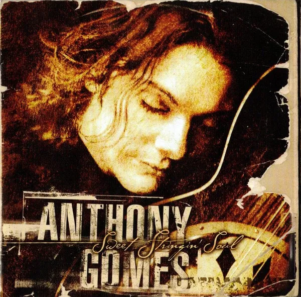Anthony Gomes – Sweet Stringin' Soul