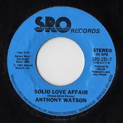 Anthony Watson (2) – Solid Love Affair / I Can't Stop This Feeling (Vinyl, 7")