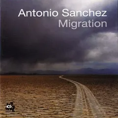 Antonio Sanchez (2) – Migration (CD, Album)