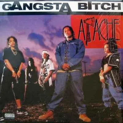 Apache – Gangsta Bitch / Apache Ain't Shit