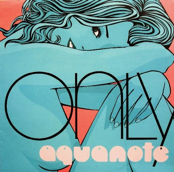 Aquanote – Only