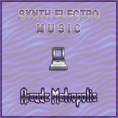 Arcade Metropolis – Synth Electro Music (CDr, Limited Edition)