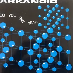 Arkanoid – Do You Say Yeah (Vinyl, 12")
