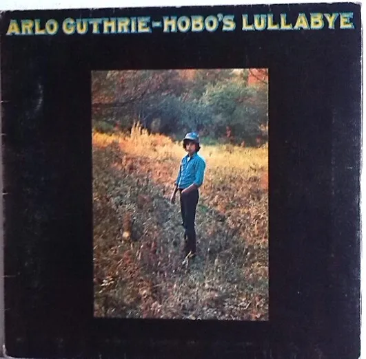 Arlo Guthrie – Hobo's Lullabye