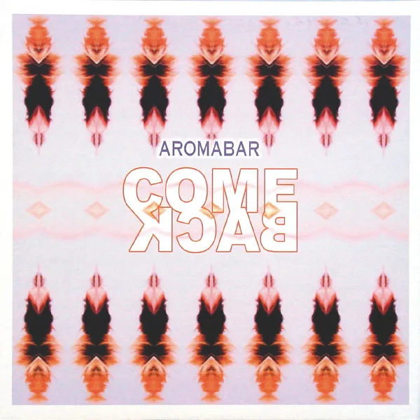 Aromabar – Come Back / Voiceless Messenger