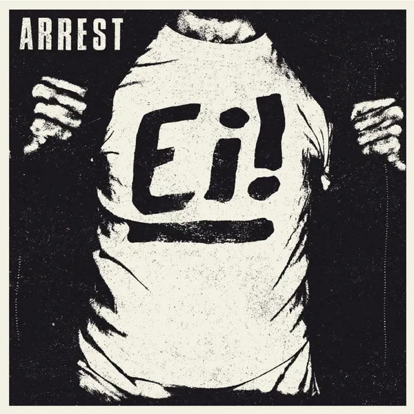 Arrest (2) – Ei!