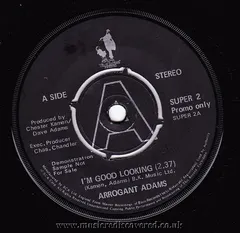 Arrogant Adams – I'm Good Looking (Vinyl, 7")