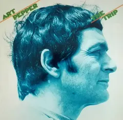 Art Pepper – The Trip (Vinyl, LP)