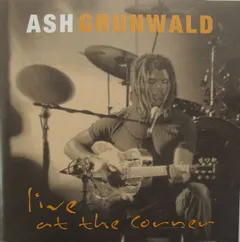 Ash Grunwald – Live At The Corner (CD, Album)