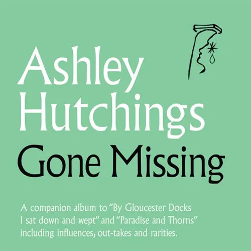 Ashley Hutchings – Gone Missing