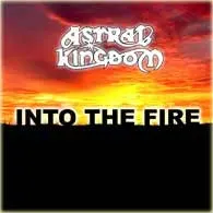 Astral Kingdom – Into The Fire (CDr, Promo)