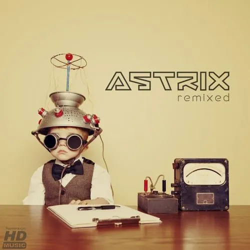Astrix – Remixed