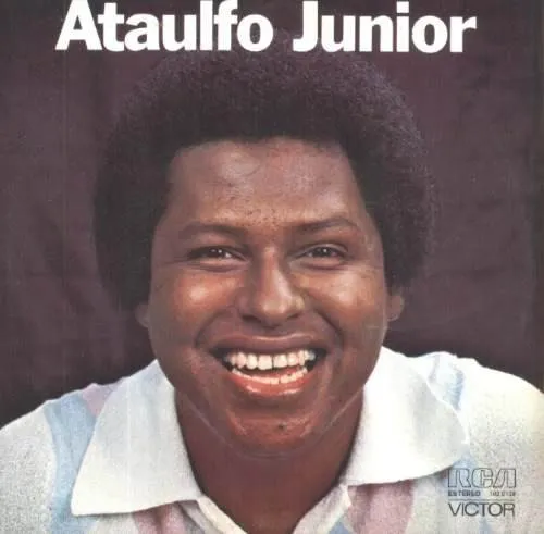 Ataulfo Junior* – Ataulfo Junior