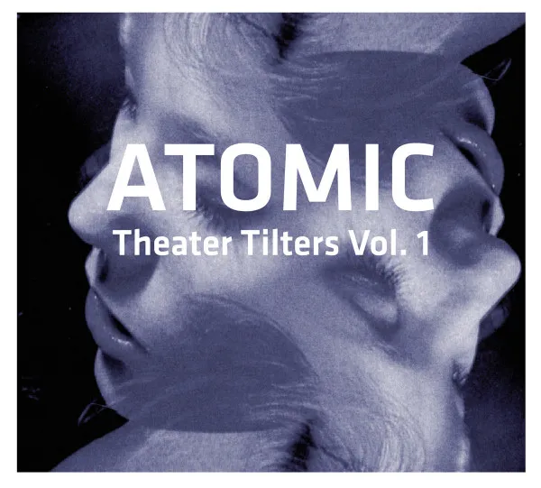 Atomic (2) – Theater Tilters Vol. 1