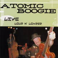 Atomic Boogie (2) – Live Loud & Loaded