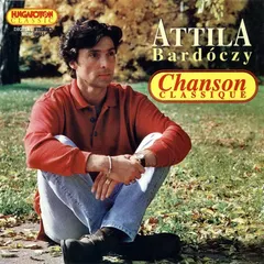 Attila Bardóczy* – Chanson Classique (CD, Album)