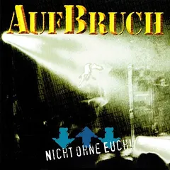 Aufbruch – Nicht Ohne Euch (CD, Album)