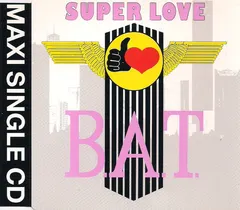 B.A.T. – Super Love (CD, Maxi-Single)