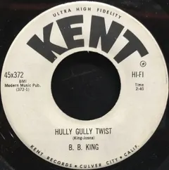 B. B. King* Kent – Hully Gully Twist (Vinyl, 7")