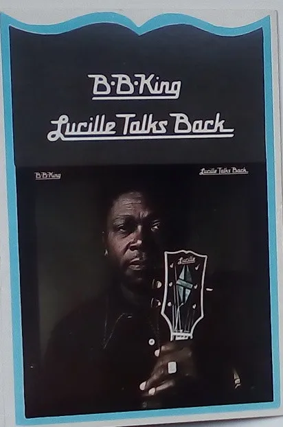 B.B. King – Lucille Talks Back