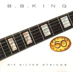 B.B. King – Six Silver Strings (CD, Album)