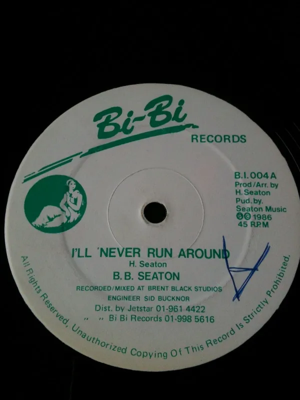 B.B. Seaton – I'll Never Run Around