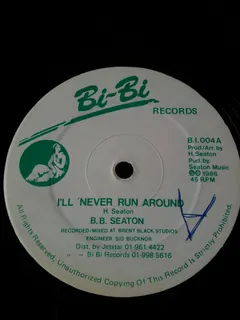 B.B. Seaton – I'll Never Run Around (Vinyl, 12")