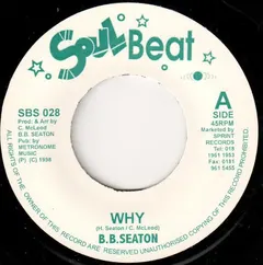 B.B Seaton* – Why (Vinyl, 7")