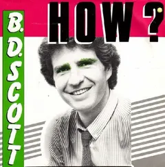 B.D. Scott – How? (Vinyl, 7")