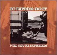 B.T. Express – Do It ('Til You're Satisfied) (CD, Album)