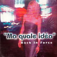 Back In Force – Ma Quale Idéa (CD, Single)