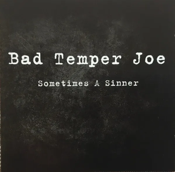 Bad Temper Joe – Sometimes A Sinner