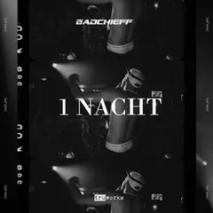 Badchieff – 1 Nacht (File, MP3)