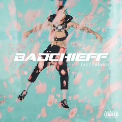 Badchieff – Fast Forward (File, MP3)