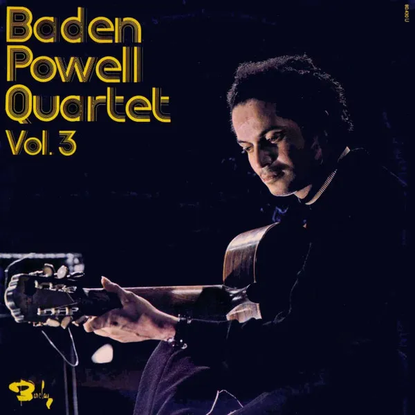 Baden Powell Quartet – Vol. 3