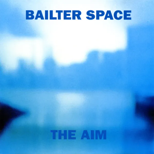 Bailter Space – The Aim