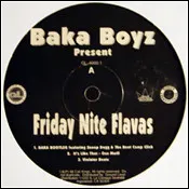 Baka Boyz – Friday Nite Flavas (Vinyl, 12")