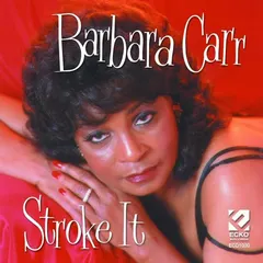 Barbara Carr – Stroke It (CD, Album)