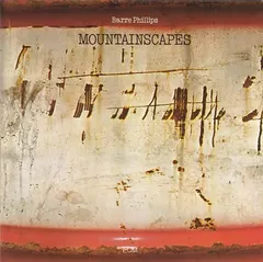 Barre Phillips – Mountainscapes (CD, Album)
