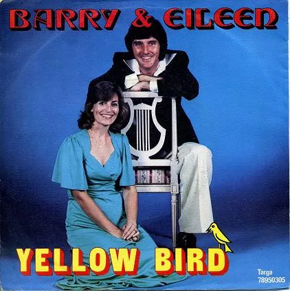 Barry & Eileen – Yellow Bird