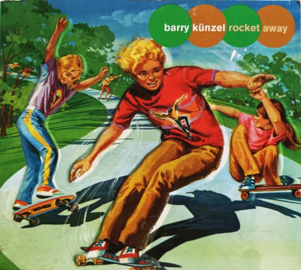 Barry Künzel – Rocket Away
