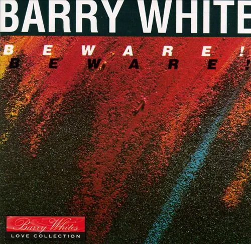 Barry White – Beware!