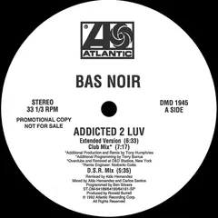 Bas Noir – Addicted 2 Luv (Vinyl, 12")