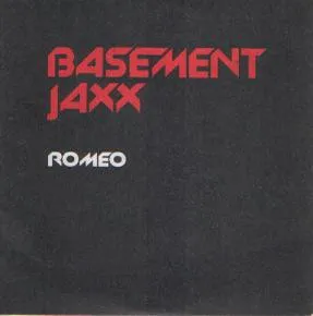 Basement Jaxx – Romeo
