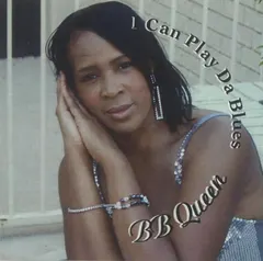 BB Queen – I Can Play Da Blues (CD, Album)