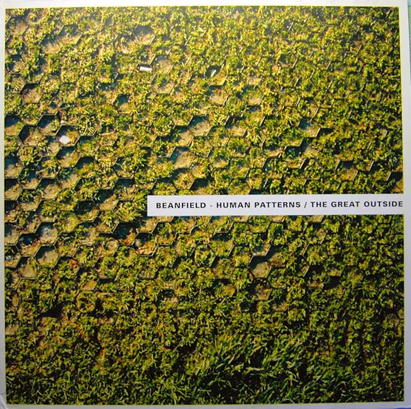 Beanfield – Human Patterns / The Great Outside